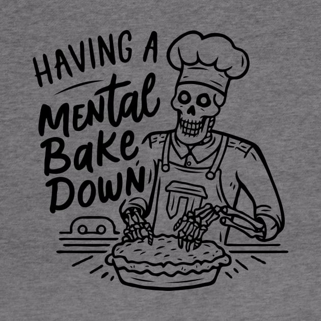 Having A Mental Bake Down by Teewyld